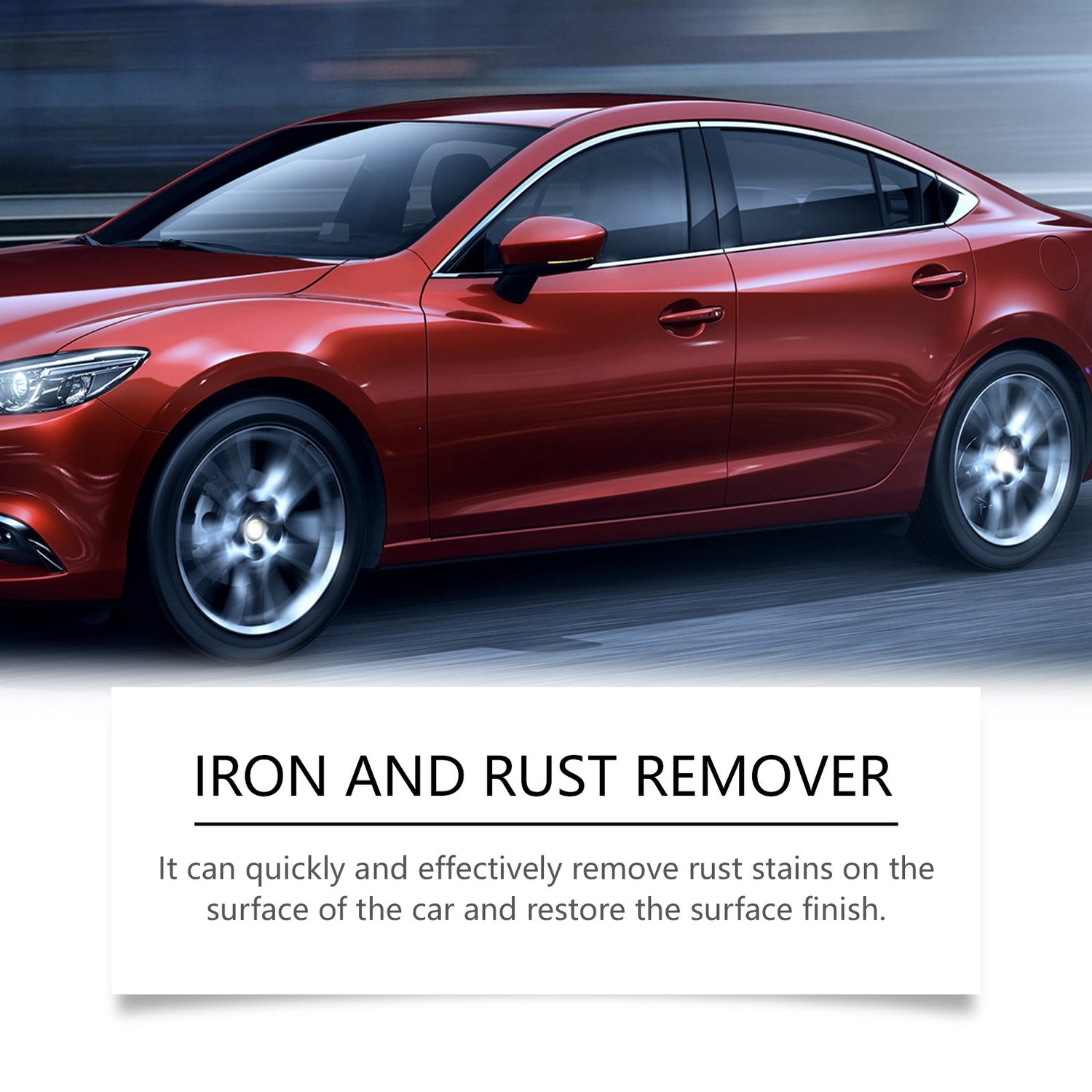 Red saloon car in motion above a maker panel titled iron and rust remover