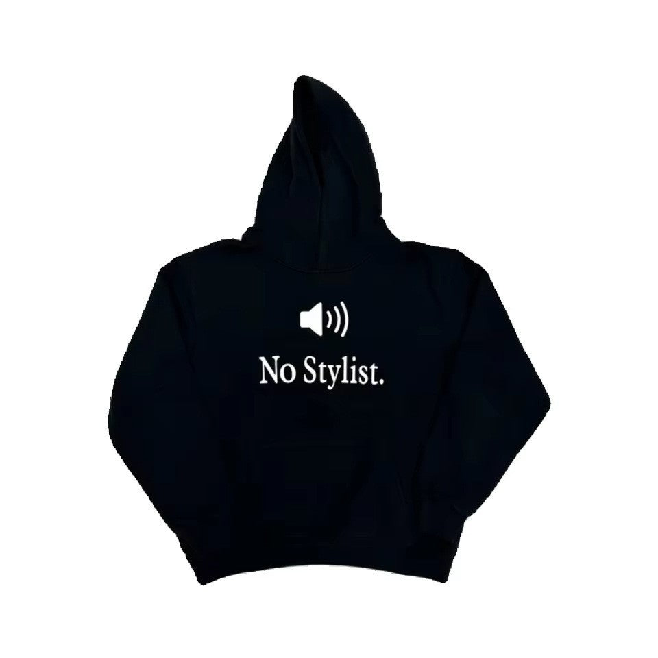 Black pullover hoodie with a No Stylist speaker line printed across the chest